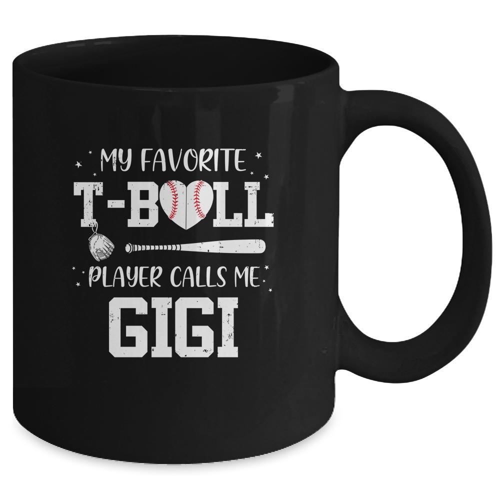 My Favorite T-Ball Player Calls Me Gigi Baseball Mug-Coffee Mug-