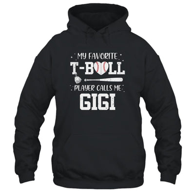 My Favorite T-Ball Player Calls Me Gigi Baseball-T-Shirt & Tank Top-Pullover Hoodie-Black