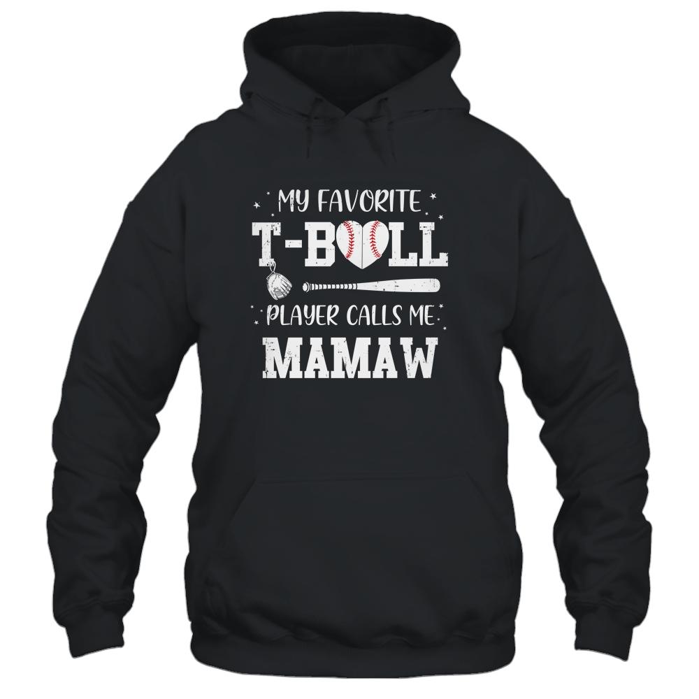 My Favorite T-Ball Player Calls Me Mamaw Baseball-T-Shirt & Tank Top-Pullover Hoodie-Black