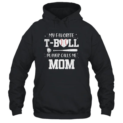 My Favorite T-Ball Player Calls Me Mom Baseball-T-Shirt & Tank Top-Pullover Hoodie-Black