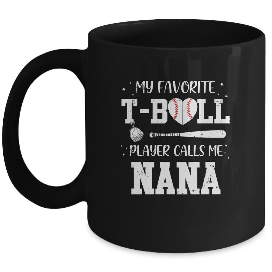 My Favorite T-Ball Player Calls Me Nana Baseball Mug-Coffee Mug-Mug-Black