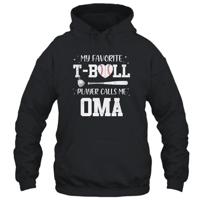 My Favorite T-Ball Player Calls Me Oma Baseball-T-Shirt & Tank Top-Pullover Hoodie-Black