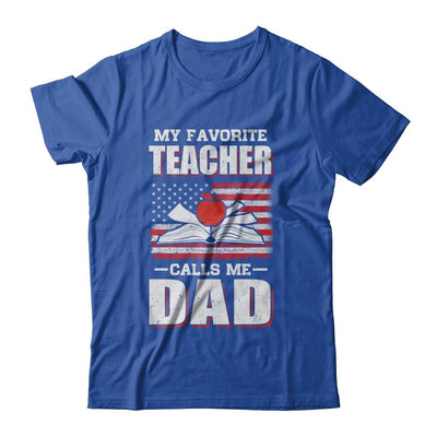 My Favorite Teacher Calls Me Dad Fathers Day Gift USA Flag-T-Shirt & Hoodie-Classic T-Shirt-Royal