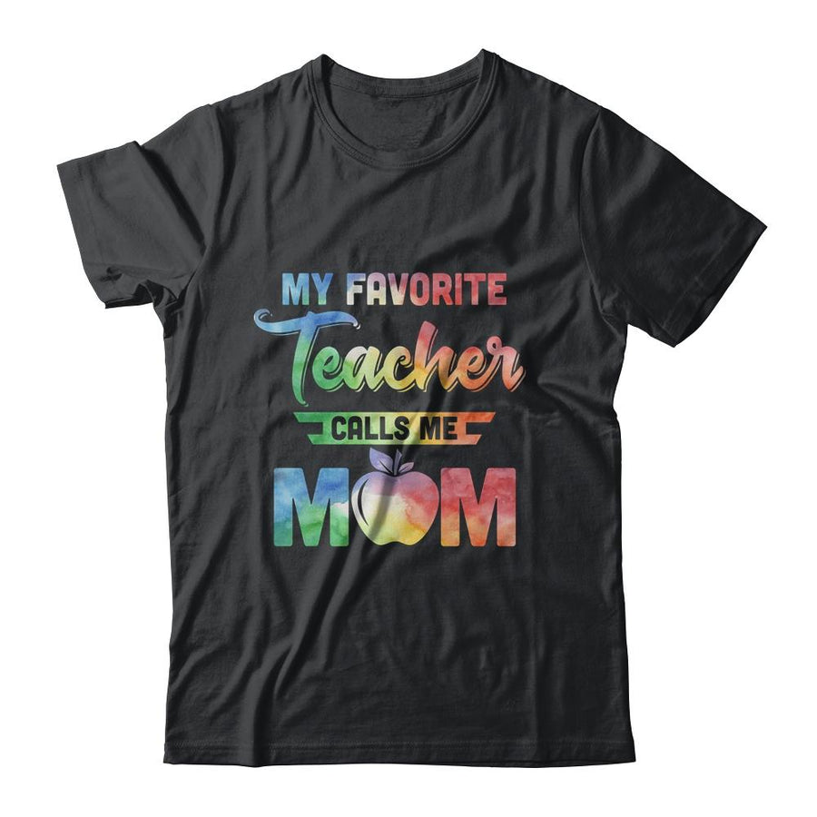My Favorite Teacher Calls Me Mom Gifts-T-Shirt & Hoodie-Classic T-Shirt-Black