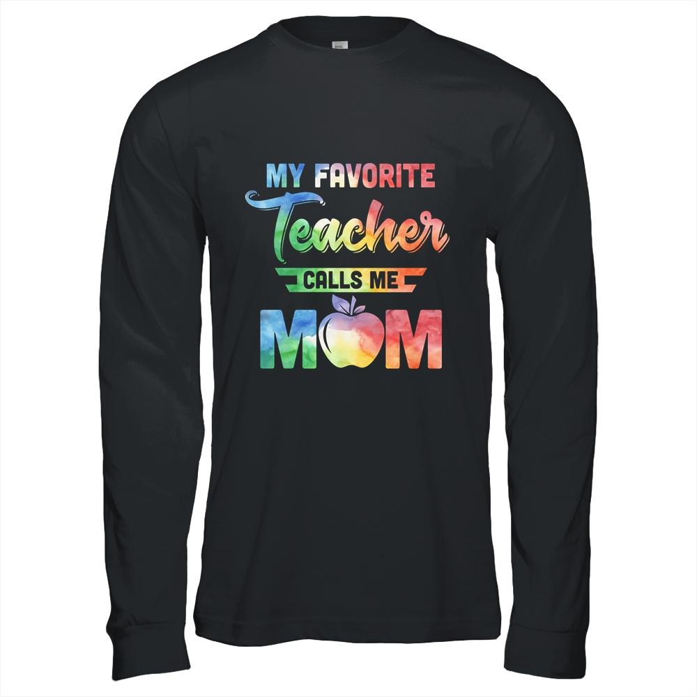 My Favorite Teacher Calls Me Mom Gifts-T-Shirt & Hoodie-Long Sleeve T-Shirt-Black