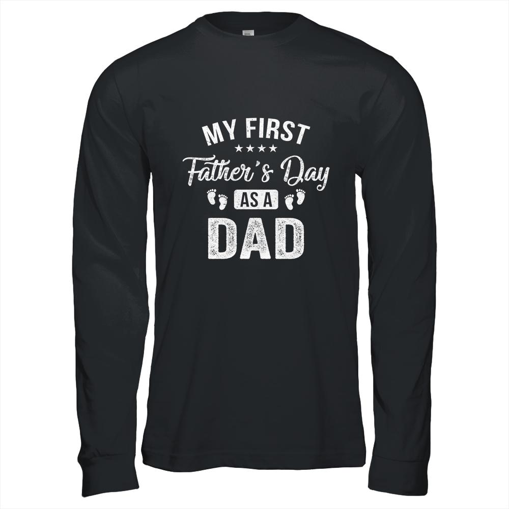 My First Father's Day As A Dad Fathers Day-T-Shirt & Hoodie-Long Sleeve T-Shirt-Black