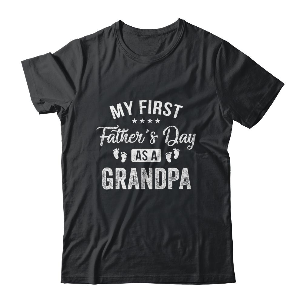My First Father's Day As A Grandpa Fathers Day