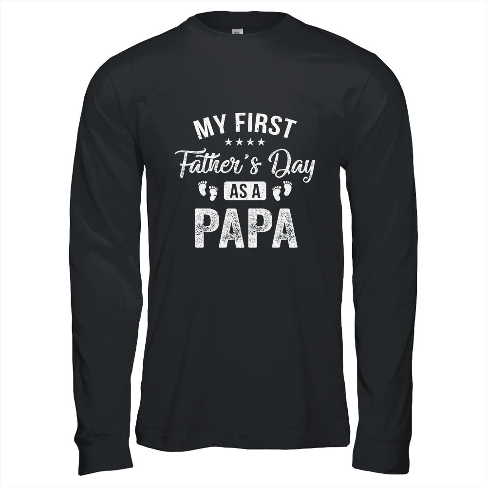 My First Father's Day As A Papa Fathers Day-T-Shirt & Hoodie-Long Sleeve T-Shirt-Black