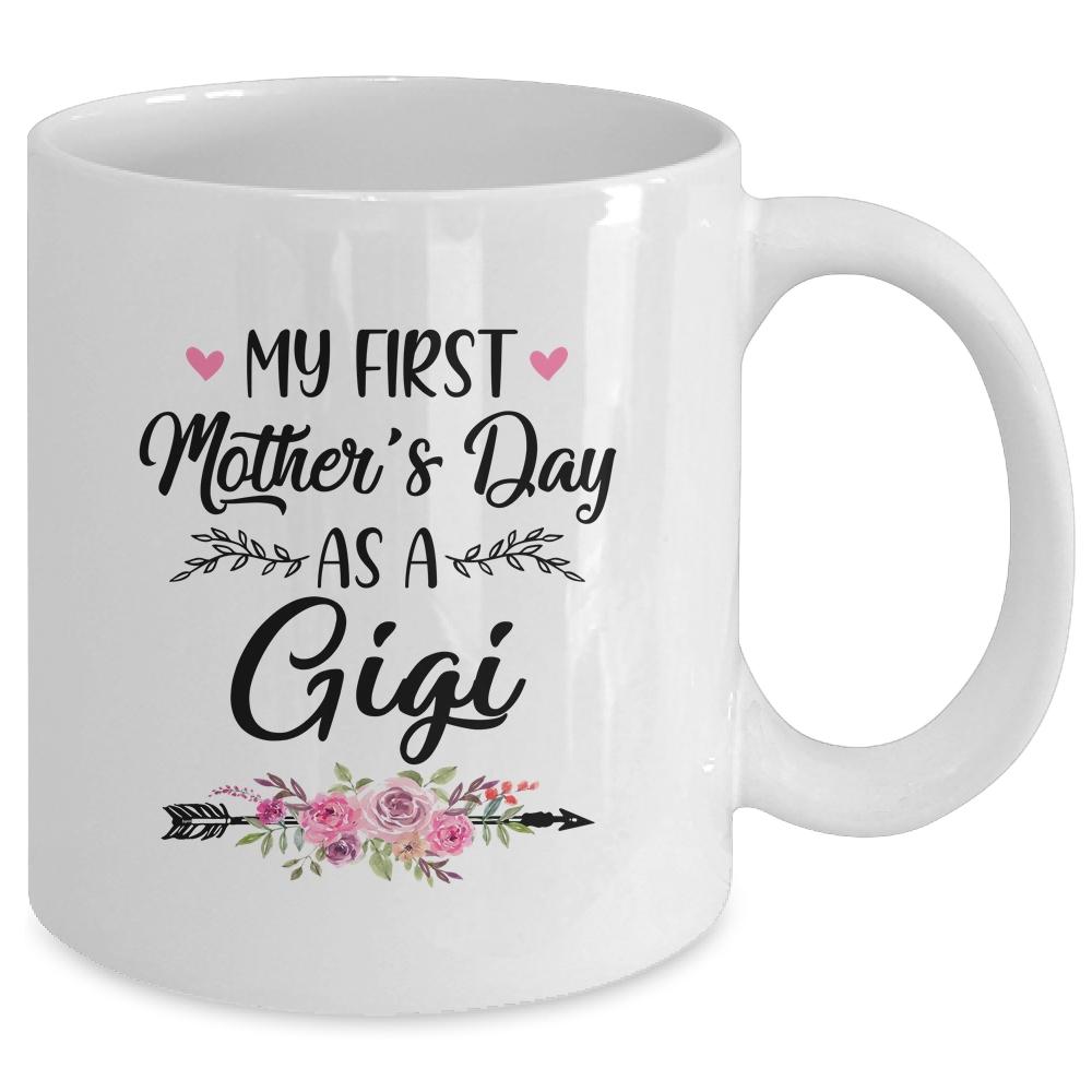 My First Mother's Day As A Gigi Mothers Day Mug-Coffee Mug-