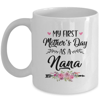 My First Mother's Day As A Nana Mothers Day Mug-Coffee Mug-Mug-White