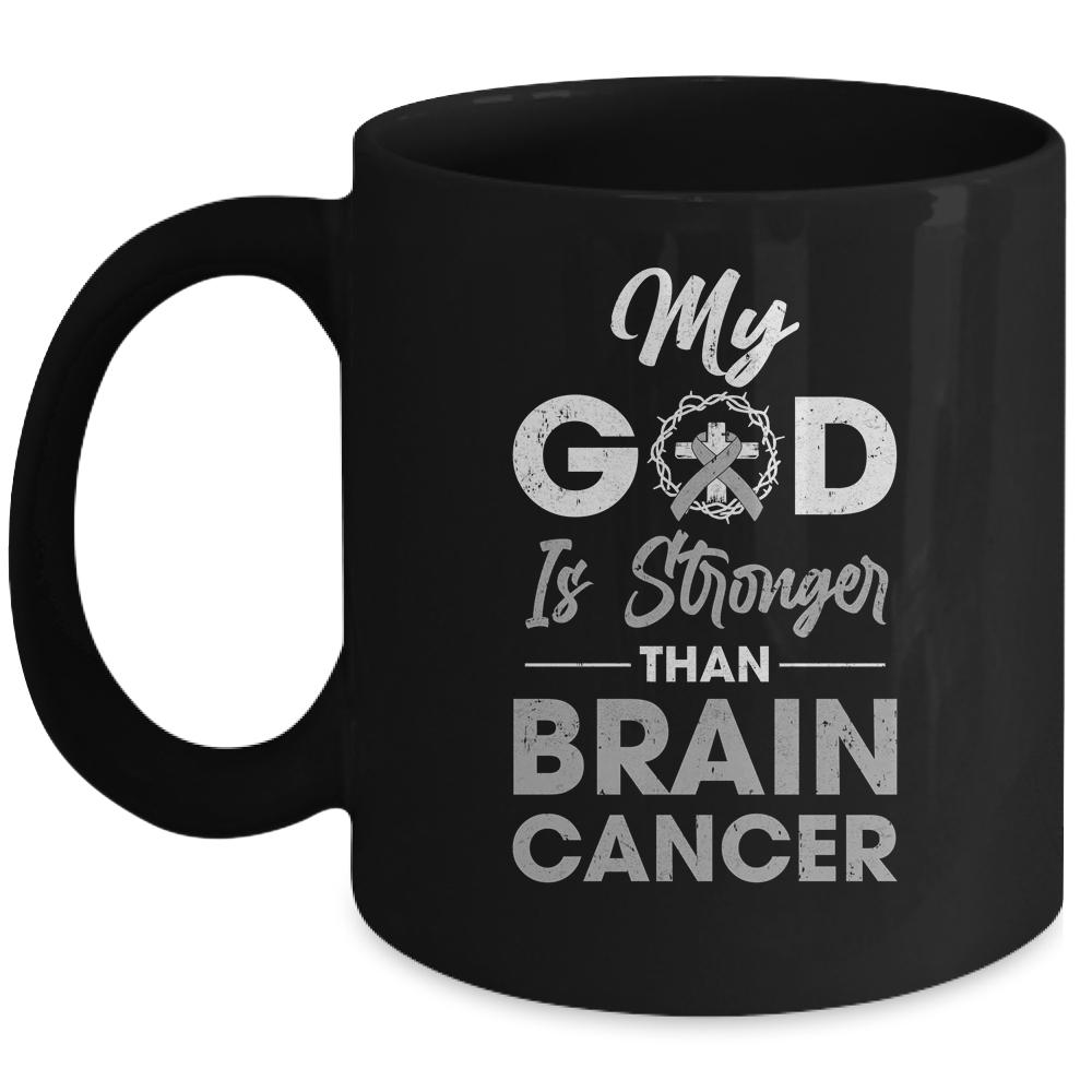 My God Is Stronger Than Brain Cancer Awareness Mug-Coffee Mug-Mug-Black