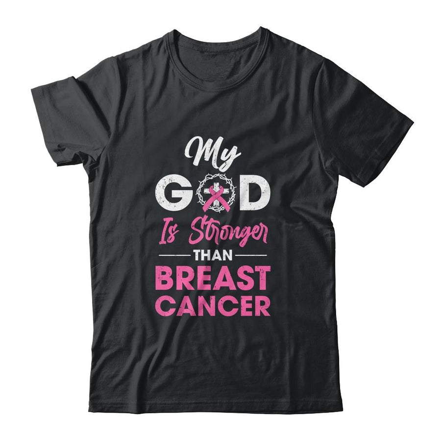 My God Is Stronger Than Breast Cancer Awareness-T-Shirt & Hoodie-Classic T-Shirt-Black