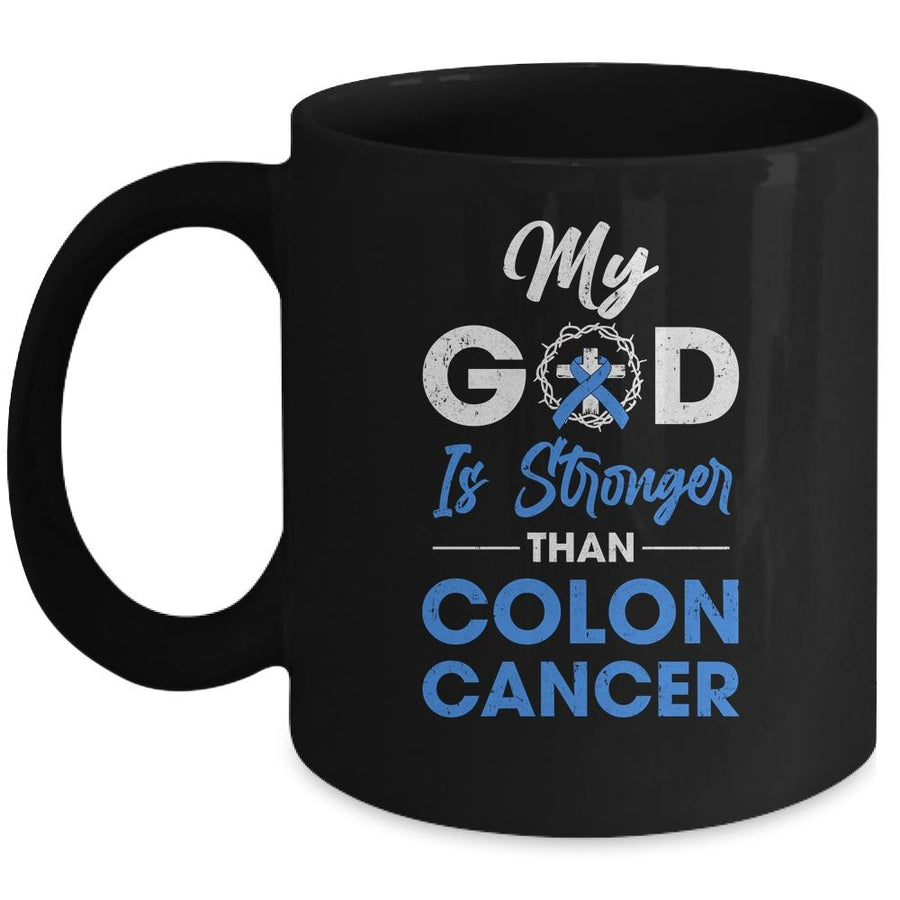 My God Is Stronger Than Colon Cancer Awareness Mug-Coffee Mug-Mug-Black