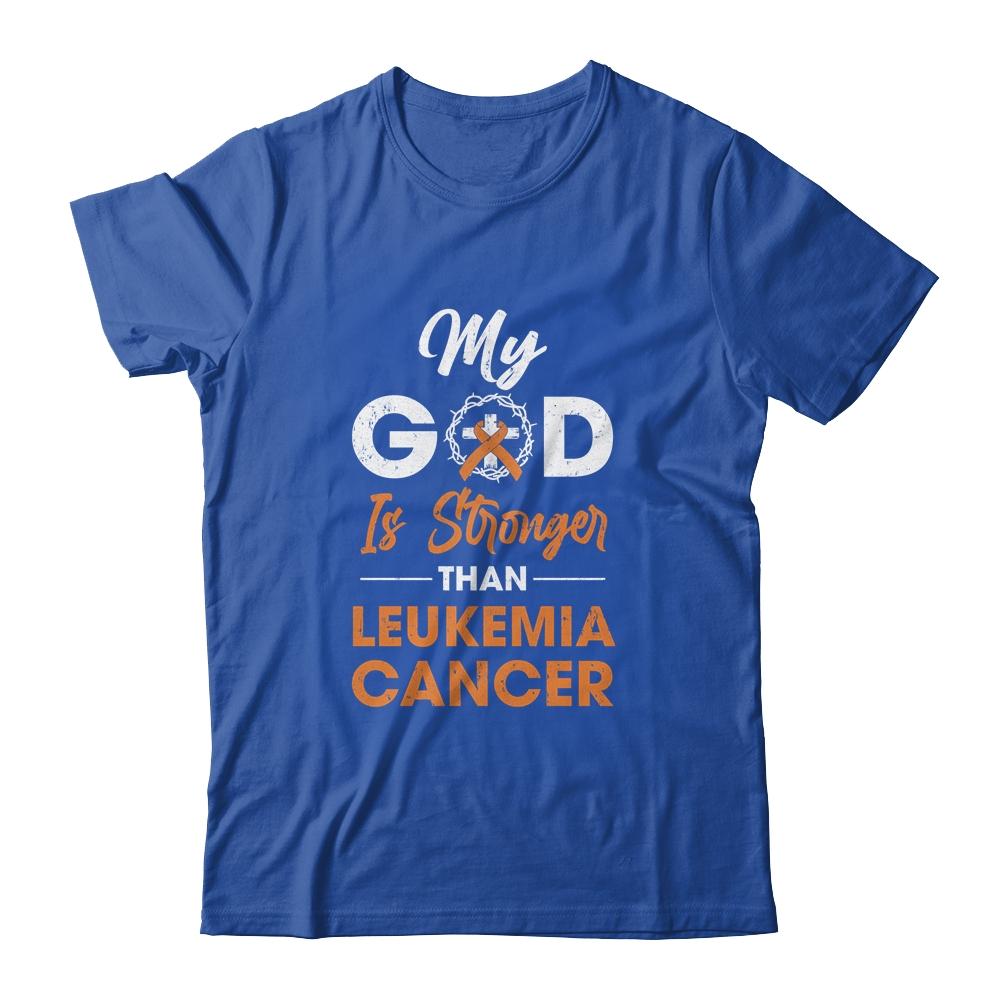 My God Is Stronger Than Leukemia Cancer Awareness-T-Shirt & Hoodie-Classic T-Shirt-Royal