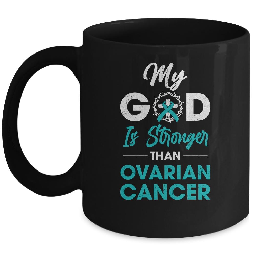 My God Is Stronger Than Ovarian Cancer Awareness Mug-Coffee Mug-Mug-Black
