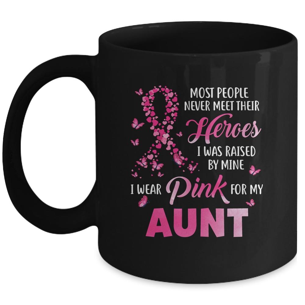 My Heroes I Wear Pink For My Aunt Breast Cancer Awareness Mug
