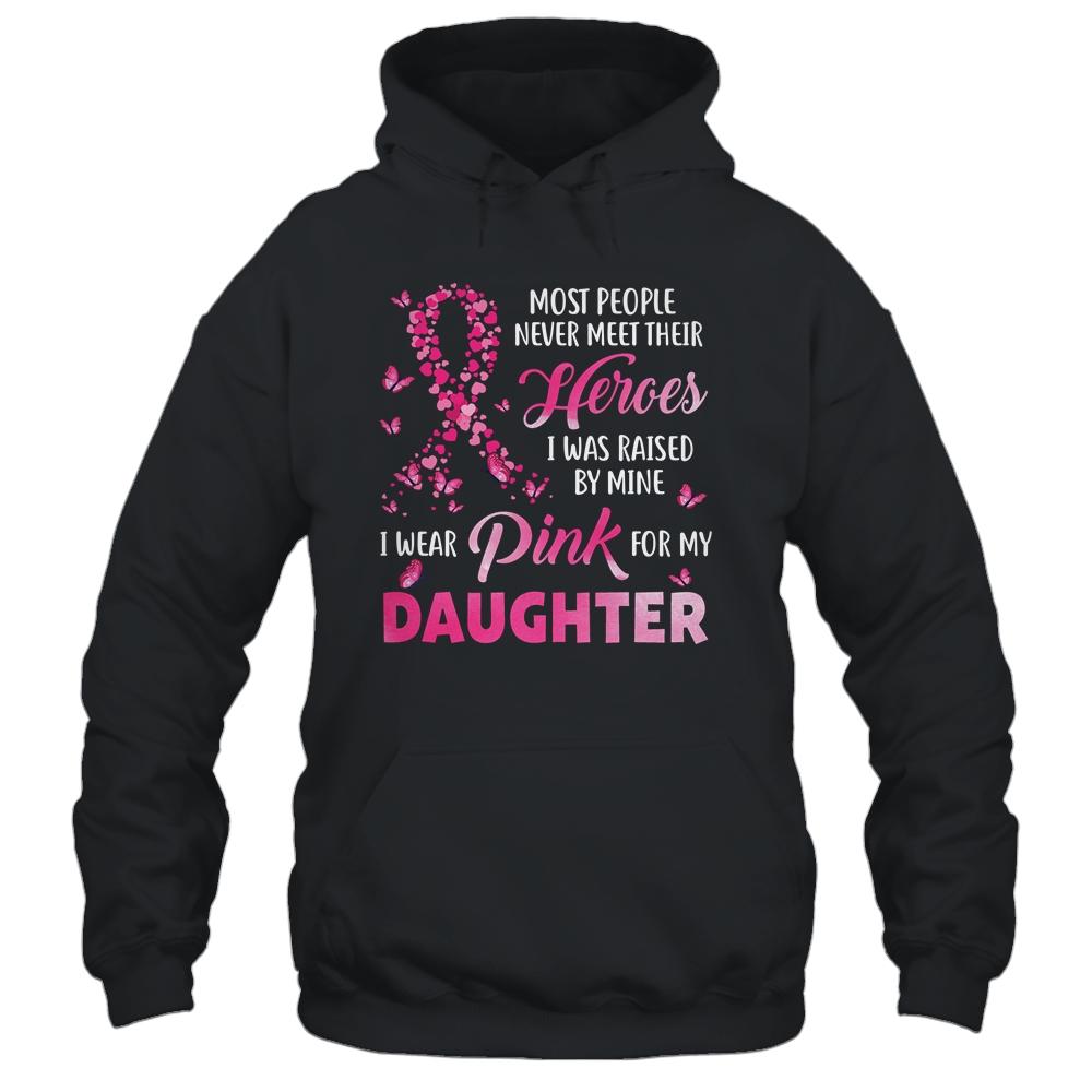 My Heroes I Wear Pink For My Daughter Breast Cancer Awareness-T-Shirt & Hoodie-Pullover Hoodie-Black
