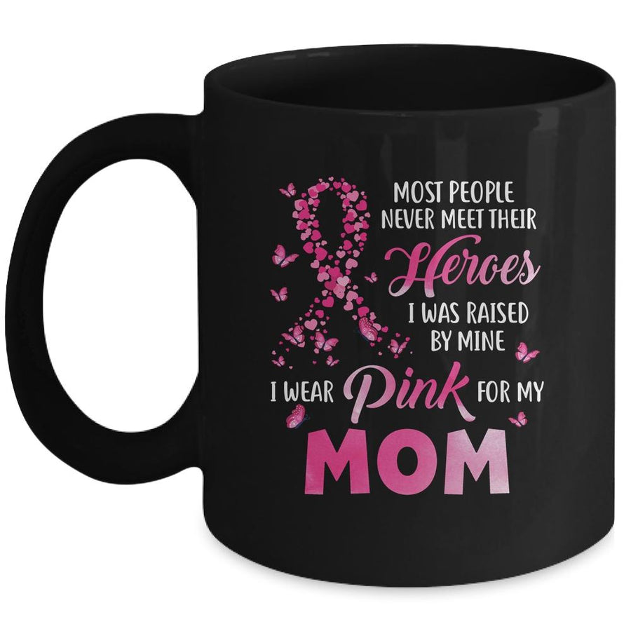 My Heroes I Wear Pink For My Mom Breast Cancer Awareness Mug-Coffee Mug-Mug-Black