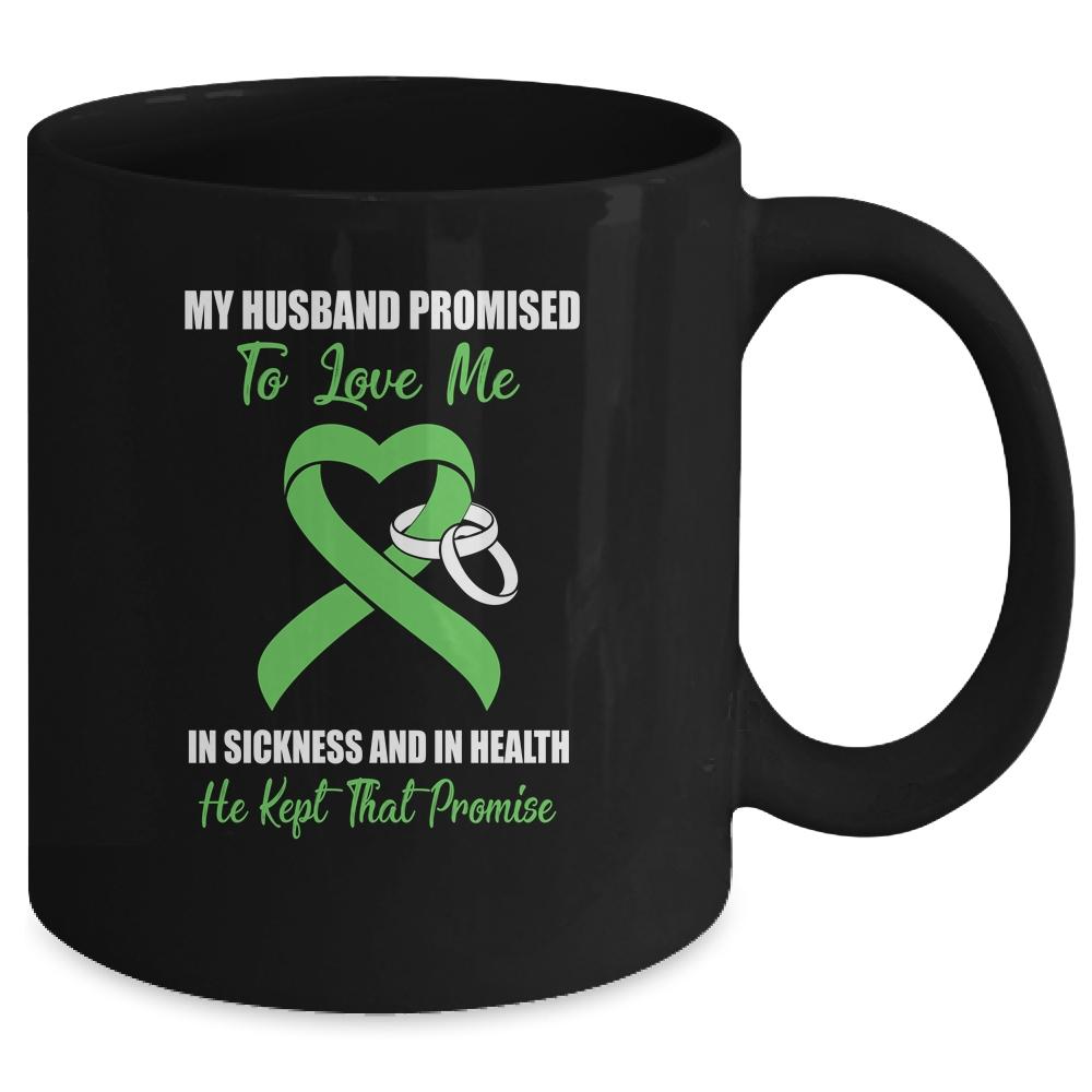 My Husband Promises To Love Me In Sickness Green Ribbon Mug-Coffee Mug-Mug-Black