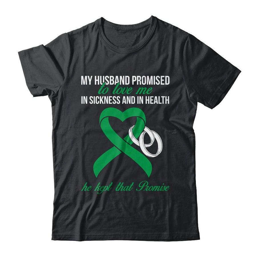 My Husband Promises To Me In Sickness Lymphoma Green Ribbon-T-Shirt & Hoodie-Classic T-Shirt-Black
