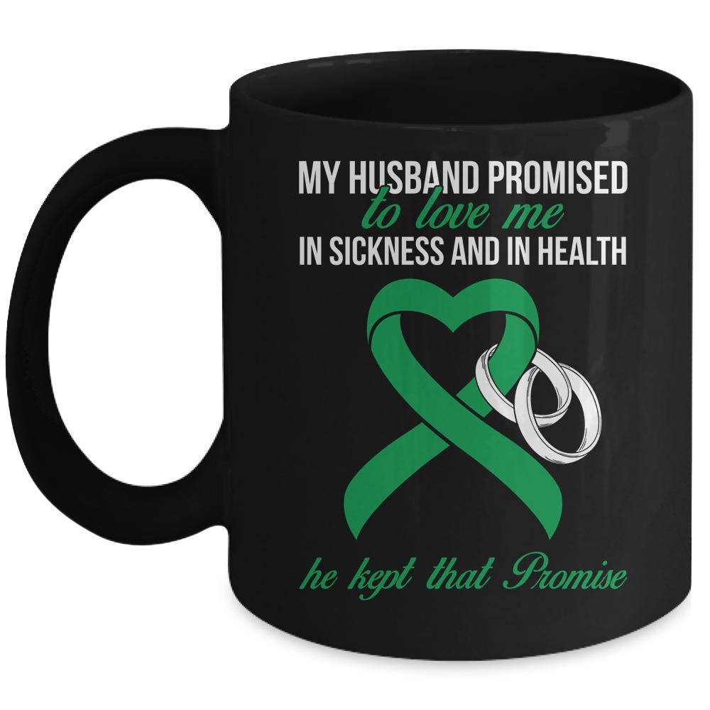 My Husband Promises To Me In Sickness Lymphoma Green Ribbon Mug-Coffee Mug-Mug-Black