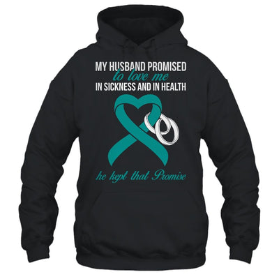 My Husband Promises To Me In Sickness Ovarian Cancer Teal-T-Shirt & Hoodie-Pullover Hoodie-Black