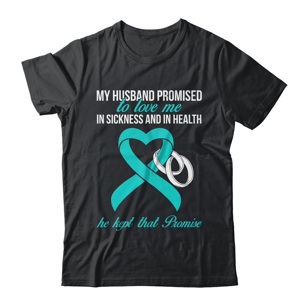 My Husband Promises To Me In Sickness Turquoise Awareness-T-Shirt & Hoodie-Classic T-Shirt-Black