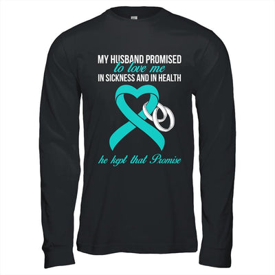My Husband Promises To Me In Sickness Turquoise Awareness-T-Shirt & Hoodie-Long Sleeve T-Shirt-Black