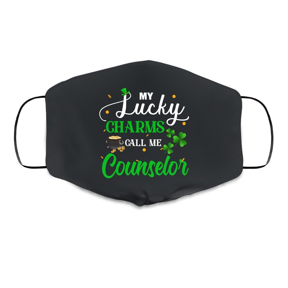 My Lucky Charms Call Me Counselor St Patricks Day Cloth Face Mask