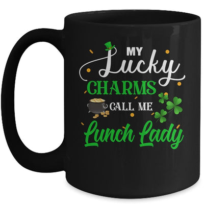My Lucky Charms Call Me Lunch Lady St Patricks Day Mug-Coffee Mug-Mug-Black