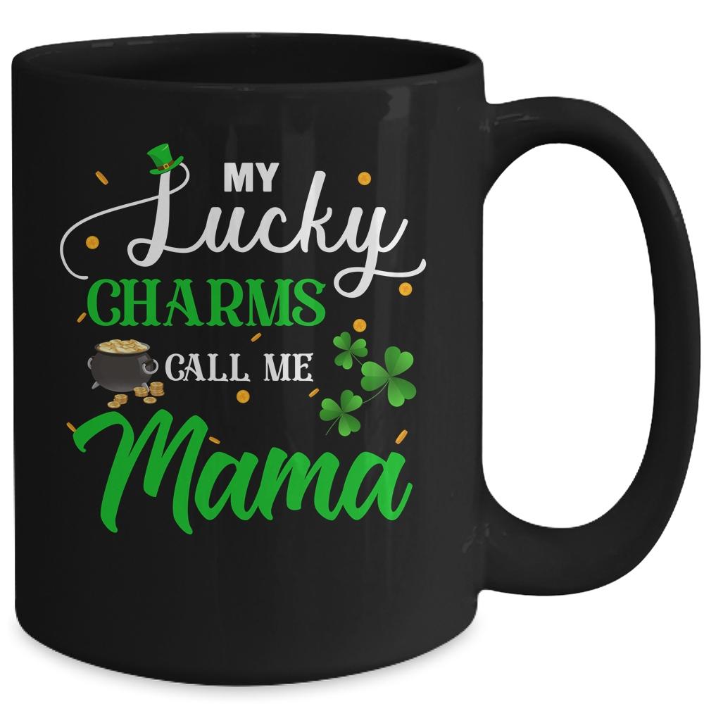 My Lucky Charms Call Me Mama St Patricks Day Mug-Coffee Mug-