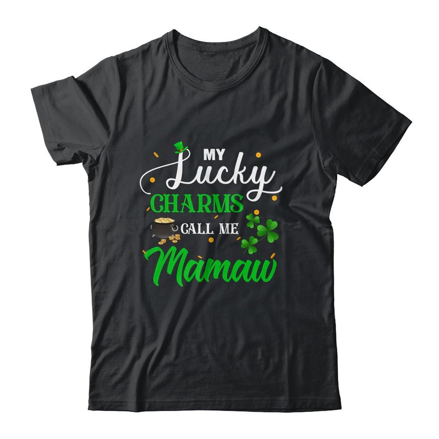 My Lucky Charms Call Me Mamaw St Patricks Day-T-Shirt & Hoodie-Classic T-Shirt-Black