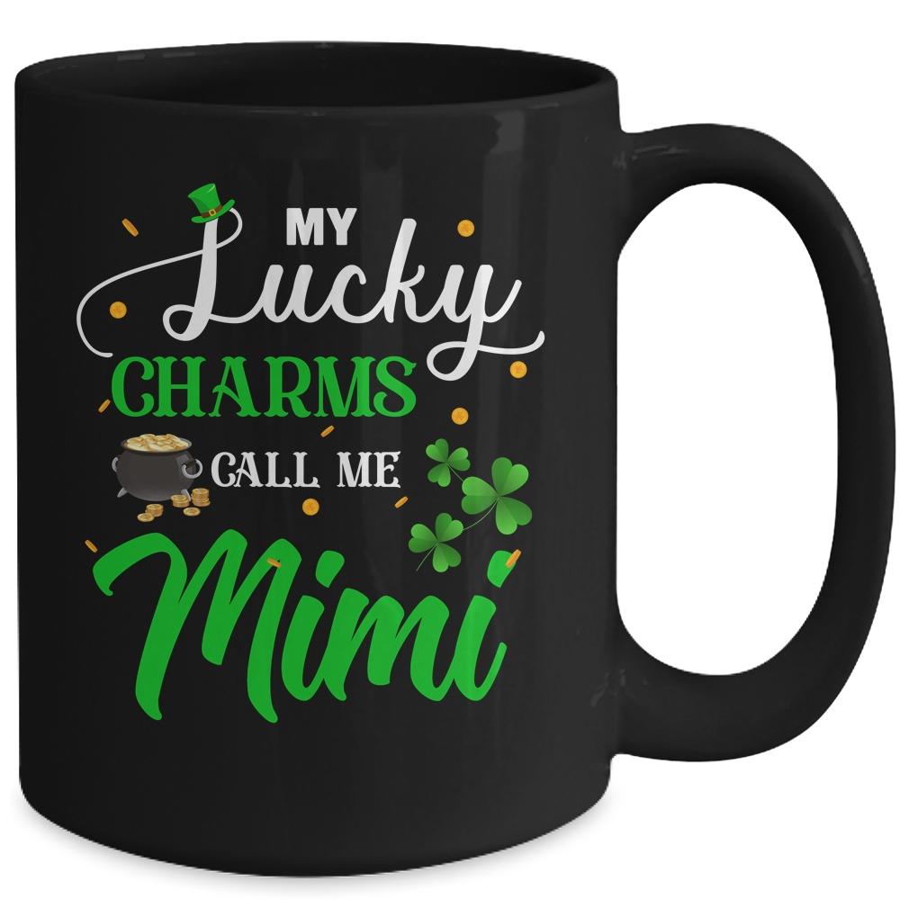 My Lucky Charms Call Me Mimi St Patricks Day Mug-Coffee Mug-