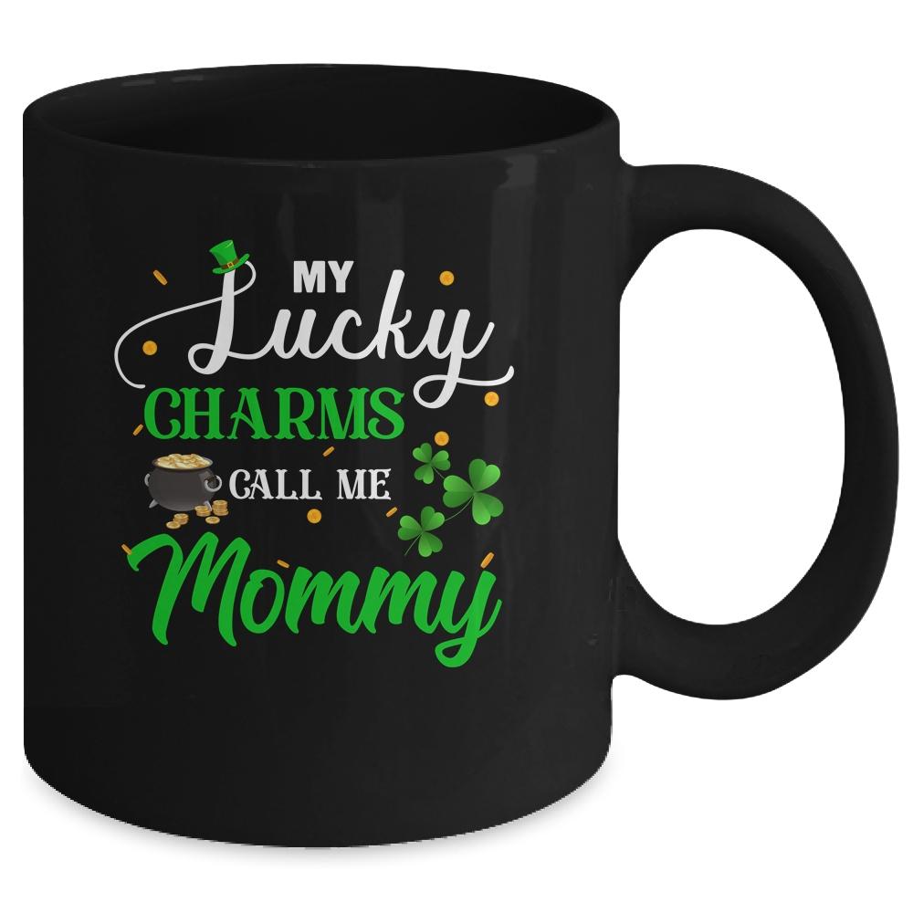 My Lucky Charms Call Me Mommy St Patricks Day Mug-Coffee Mug-