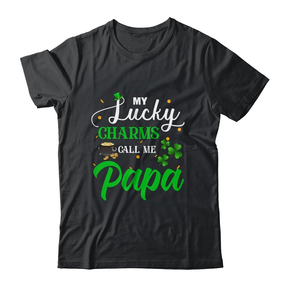 My Lucky Charms Call Me Papa St Patricks Day-T-Shirt & Hoodie-Classic T-Shirt-Black
