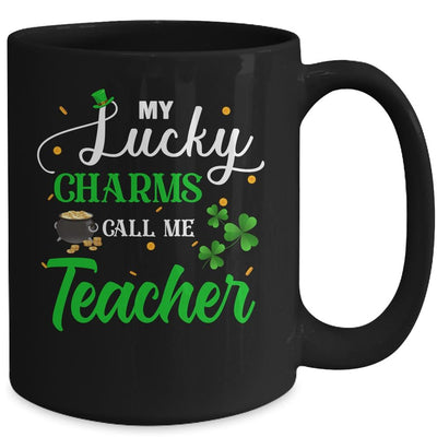 My Lucky Charms Call Me Teacher St Patricks Day Mug-Coffee Mug-