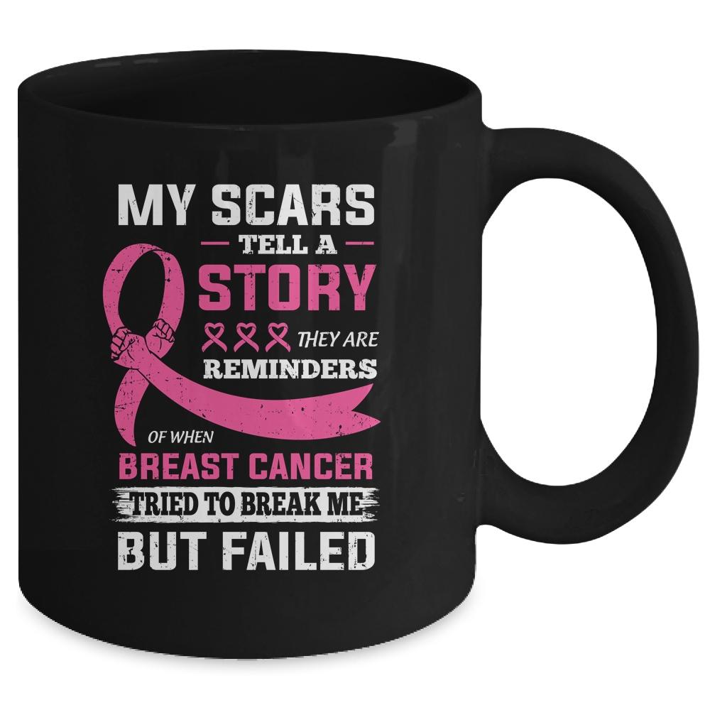 My Scars Tell A Story Breast Cancer Awareness Support Mug-Coffee Mug-