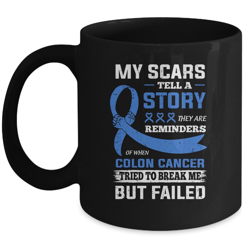 My Scars Tell A Story Colon Cancer Awareness Mug-Coffee Mug-Mug-Black
