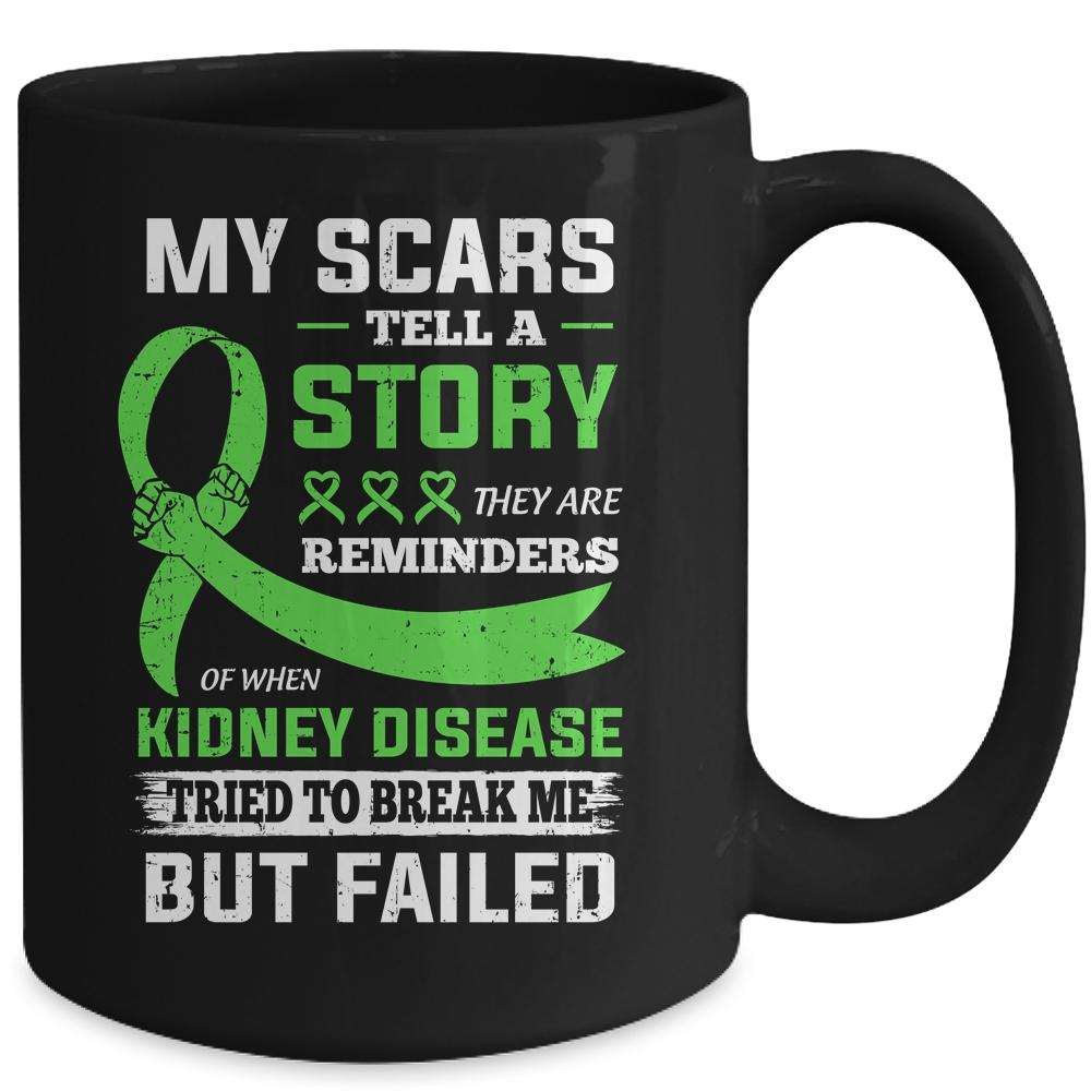 My Scars Tell A Story Kidney Disease Awareness Mug-Coffee Mug-