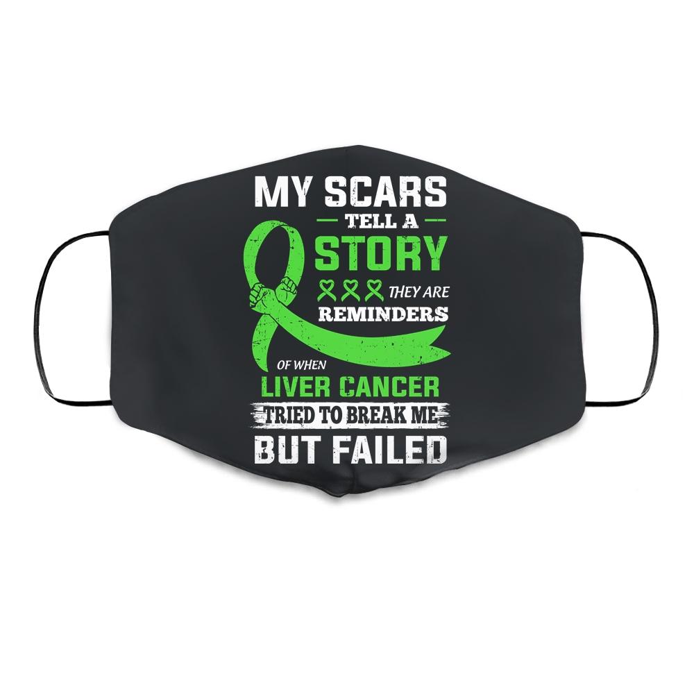 My Scars Tell A Story Liver Cancer Awareness Cloth Face Mask-Cloth Face Mask-Cloth Face Mask-Black