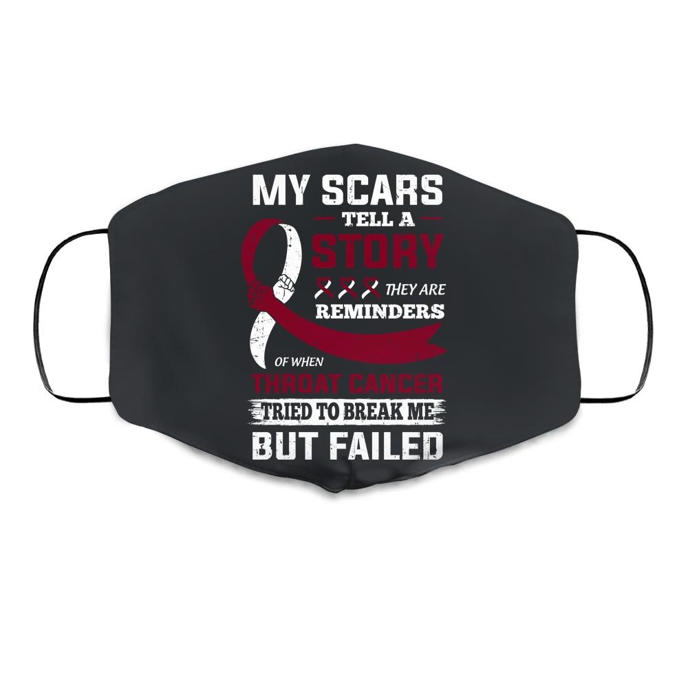 My Scars Tell A Story Throat Cancer Awareness Cloth Face Mask