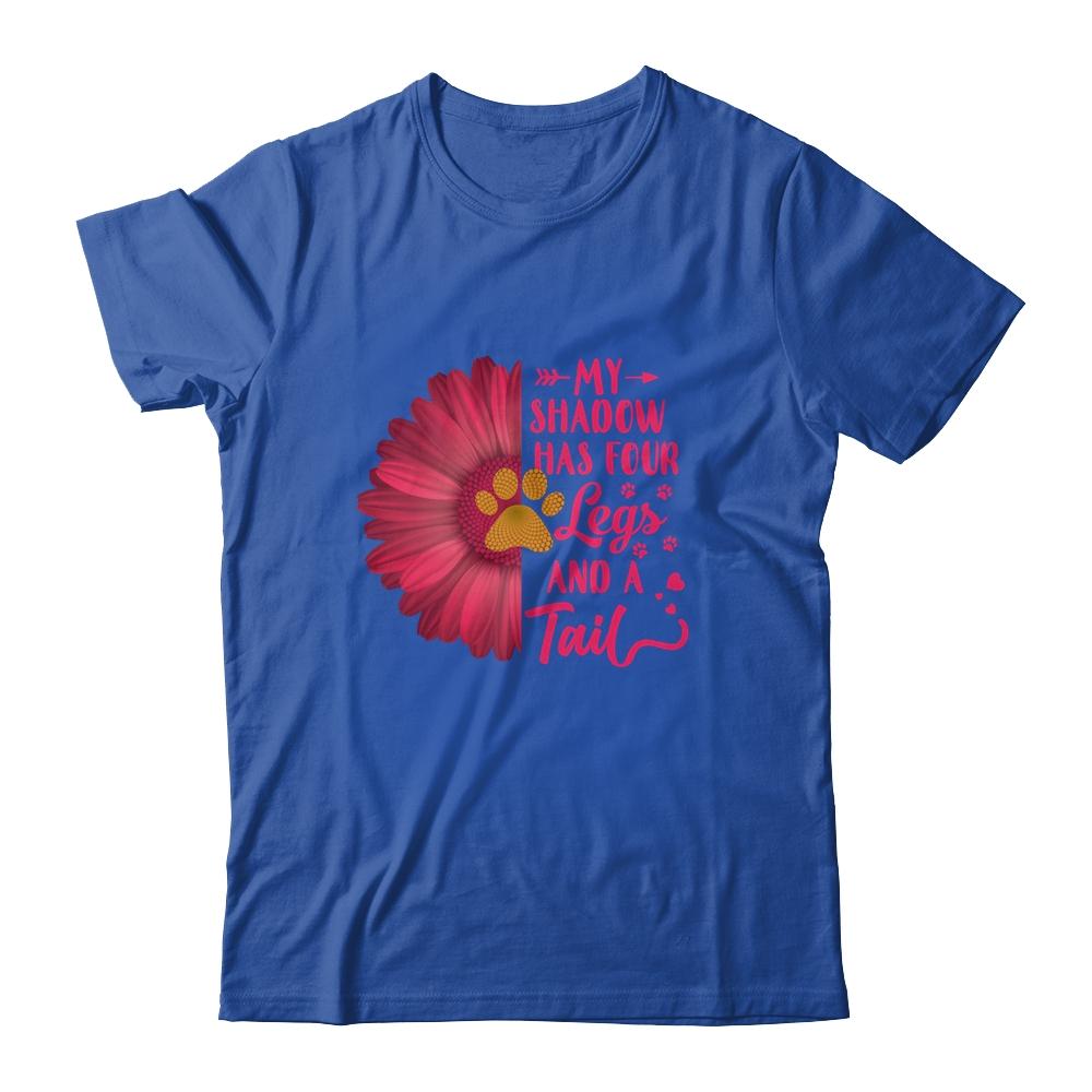 My Shadow Has Four Legs And A Tail Dog Cat Lover Flower-T-Shirt & Tank Top-Classic T-Shirt-Royal