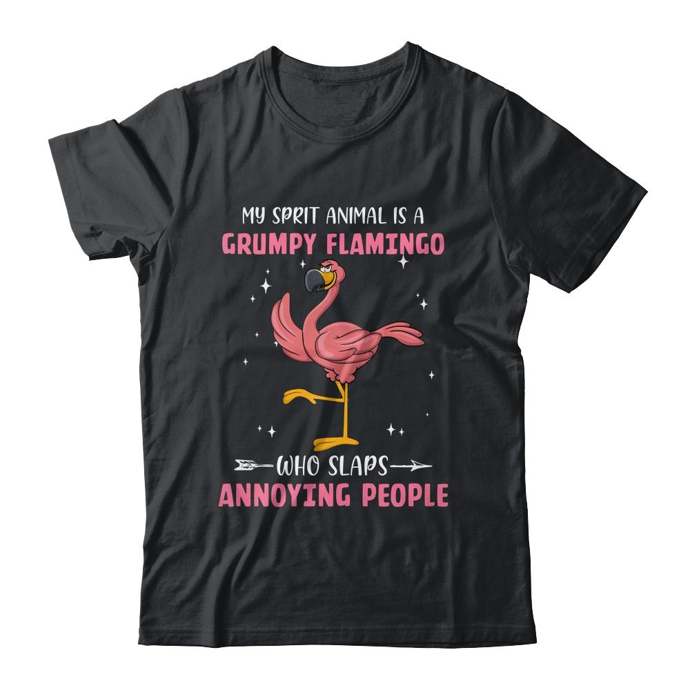 My Spirit Animal Is Grumpy Flamingo Who Slaps Annoying-T-Shirt & Tank Top-Classic T-Shirt-Black