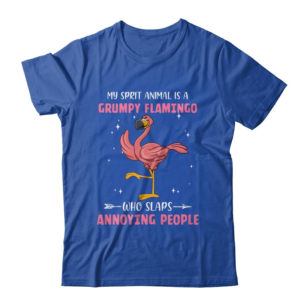 My Spirit Animal Is Grumpy Flamingo Who Slaps Annoying-T-Shirt & Tank Top-Classic T-Shirt-Royal