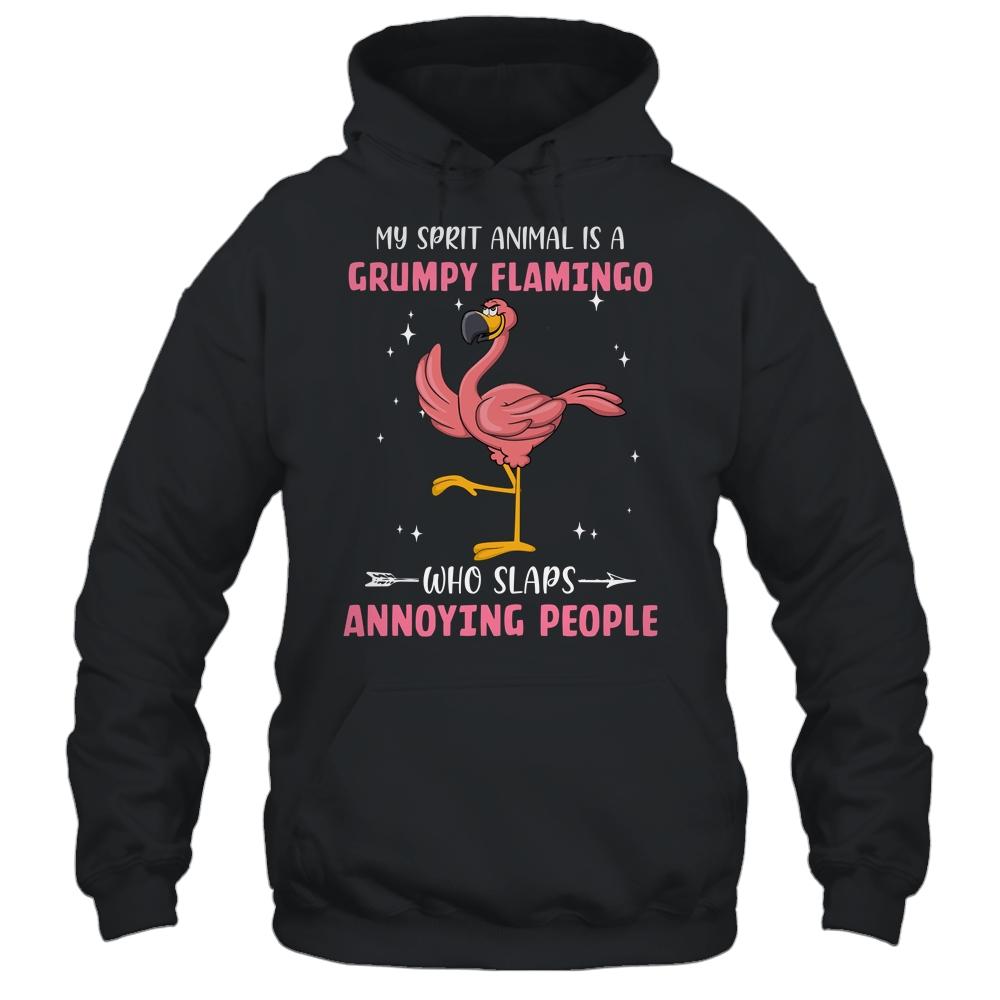 My Spirit Animal Is Grumpy Flamingo Who Slaps Annoying-T-Shirt & Tank Top-Pullover Hoodie-Black