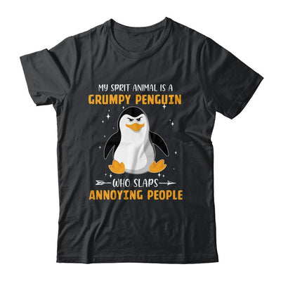 My Spirit Animal Is Grumpy Penguin Who Slaps Annoying-T-Shirt & Tank Top-Classic T-Shirt-Black