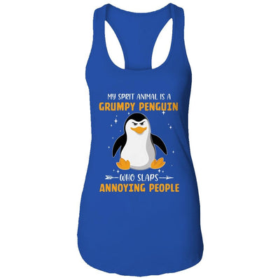 My Spirit Animal Is Grumpy Penguin Who Slaps Annoying-T-Shirt & Tank Top-Women's Ideal Racerback Tank-Royal