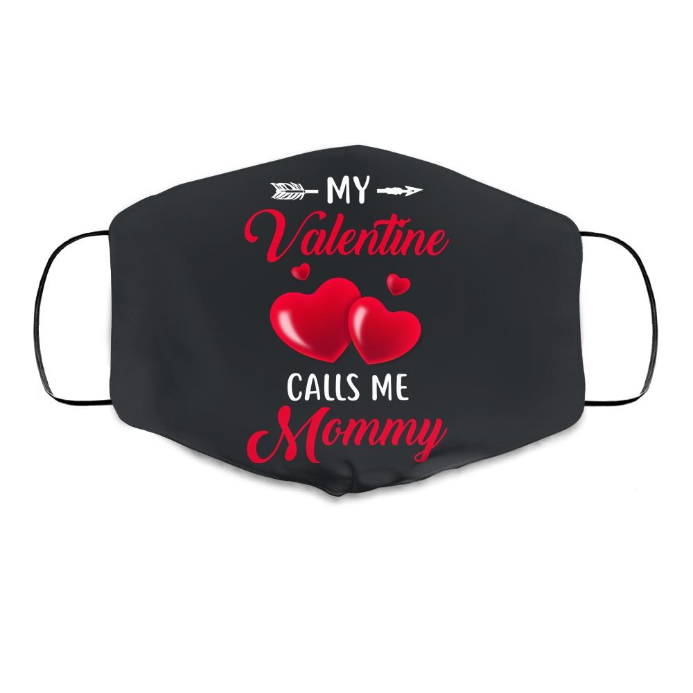 My Valentine Calls Me Mommy Funny Valentines Day Cloth Face Mask-Cloth Face Mask-Cloth Face Mask-Black