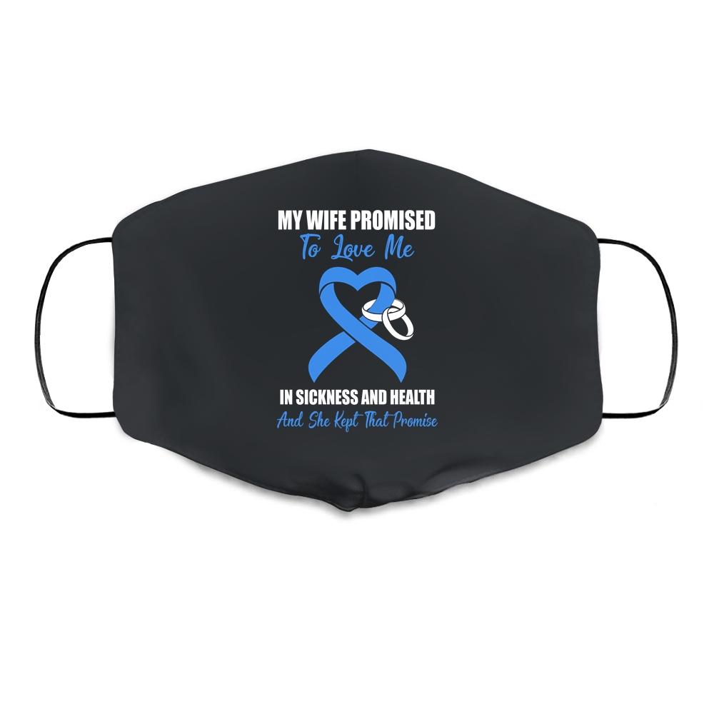 My Wife Promises To Love Me In Sickness Colon Cancer Blue Cloth Face Mask-Cloth Face Mask-Cloth Face Mask-Black