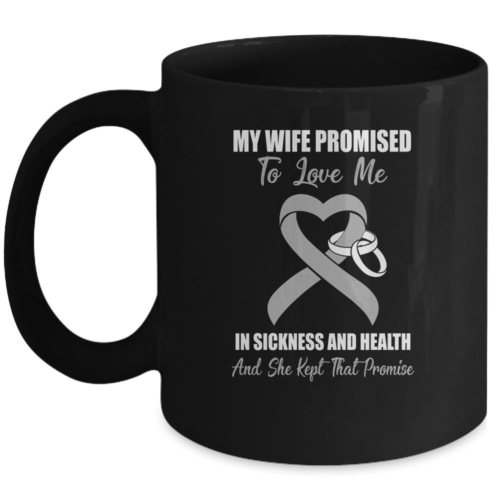My Wife Promises To Love Me In Sickness Grey Ribbon Brain Mug-Coffee Mug-Mug-Black